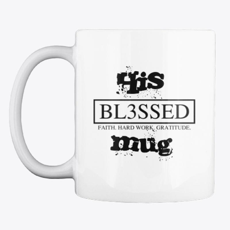 His BL3SSED Mug